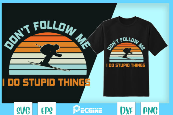Funny Ski Don’t Follow Me Skiing